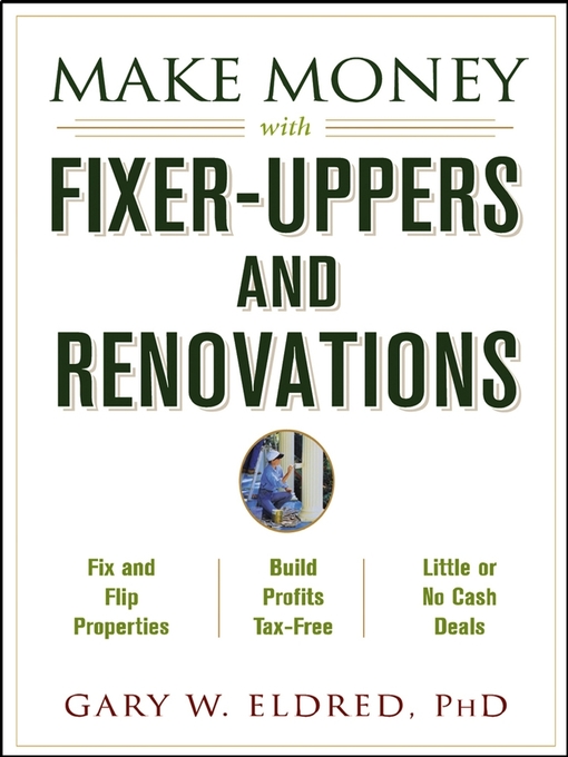 Title details for Make Money with Fixer-Uppers and Renovations by Gary W. Eldred - Available